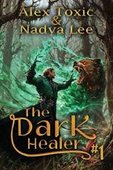 The Dark Healer (Book #1) - Nadya Lee ; Alex Toxic - 9788076937604