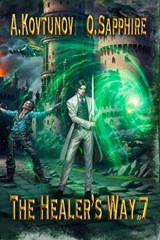The Healer's Way (Book 7) - Alexey Kovtunov ; Oleg Sapphire - 9788076938649