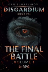 The Final Battle Volume 1 (Disgardium Book #14): LitRPG Series - Dan Sugralinov - 9788077023863