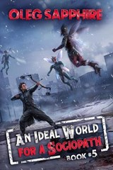 An Ideal World for a Sociopath (Book 5) - Oleg Sapphire - 9788077028219