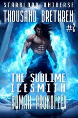 The Sublime Icesmith (Thousand Brethren Book #2) - Roman Prokofiev - 9788077090100