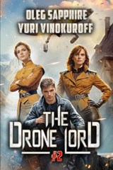 The Drone Lord (Book 2) - Oleg Sapphire ; Yuri Vinokuroff - 9788077091046