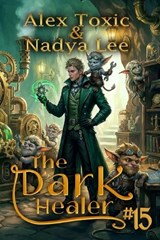 The Dark Healer (Book #15) - Nadya Lee ; Alex Toxic - 9788077091268
