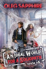 An Ideal World for a Sociopath (Book 6) - Oleg Sapphire - 9788077091398