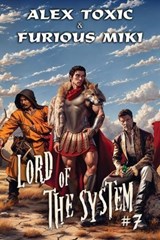Lord of The System (Book 7) - Furious Miki ; Alex Toxic - 9788077092241