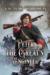 Peter the Great's Engineer (Book #2) - Victor Grosov - 9788077095891