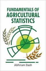 Fundamentals of Agriculture Statistics  - Abhiram Dash - 9788119103652