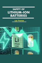 Safety of Lithium-ion batteries - Lijo Thomas - 9788119205363