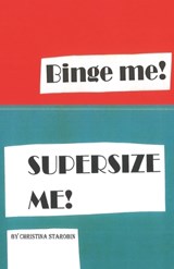 Binge Me! Supersize Me! - Christina Starobin - 9788119228980