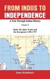 From Indus to Independence - Sanu Kainikara - 9788119438990