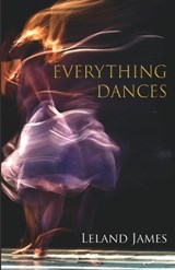 Everything Dances - Leland James - 9788119654819