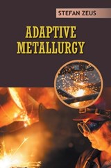Adaptive Metallurgy  - Stefan Zeus - 9788119677313