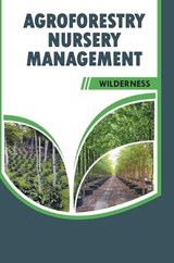 Agroforestry Nursery Management  - Wilderness - 9788119677375
