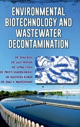 Environmental Biotechnology and Waste Water Decontamination - Bina Rani - 9788119677429