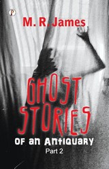 Ghost Stories of an Antiquary Part 2 - M. R. James - 9788119831470
