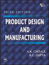 Product Design and Manufacturing - A. K. Chitale ; R. C. Gupta - 9788120326361