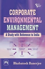 Corporate Environmental Management - Bhabatosh Banerjee - 9788120337909