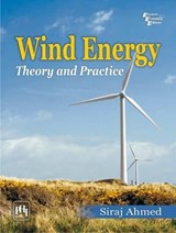 Wind Energy: Theory and Practice - Siraj Ahmed - 9788120340664
