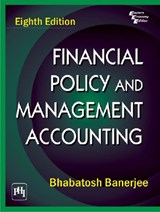 Financial Policy and Management Accounting - Bhabatosh Banerjee - 9788120341654