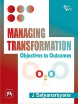 Managing Transformation - Satyanarayana J. - 9788120345379