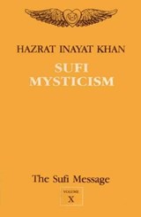 The Sufi Message: Sufi Mysticism v. 10 - Hazrat Inayat Khan - 9788120806948