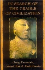 In search of the cradle of civilization - FEUERSTEIN, Georg  & KAK, Subhash  & FRAWLEY, David - 9788120816268