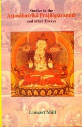 Studies in the Astasahasrika Prajnaparamita and Other Essays - Linnart Mall - 9788120827479