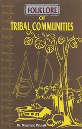 Folklore of Tribal Communities - Nityananda Patnaik - 9788121207768