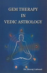Gem Therapy in Vedic Astrology - Neeraj Lalwani - 9788121210751