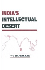 India's Intellectual Desert - Vt Rajshekar - 9788121212908