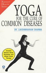 Yoga for the Cure of Common Diseases - Sharma Lakshminarain - 9788121600132