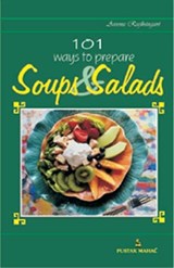101 Recipes for Soups and Salads - Aroona Reejhsinghani - 9788122300178