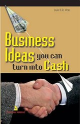 Business Ideas You Can Turn into Cash - Luis S.R. Vas - 9788122307801