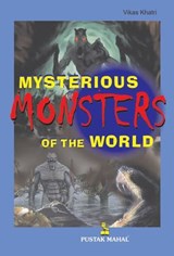 Mysterious Monsters of the World - Vikas Khatri - 9788122309591