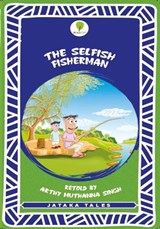 Selfish Fisherman - Arthy Muthanna Singh - 9788126417681