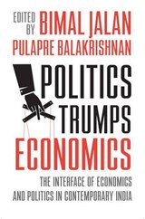 Politics Trumps Economics - Balakrishnan Pulapre - 9788129132734