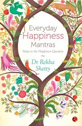 Everyday Happiness Mantras - Rekha Shetty - 9788129135056