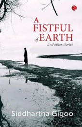 A Fistful of Earth and Other Stories