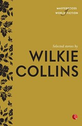 SELECTED STORIES BY WILKIE COLLINS - Terry Obrien - 9788129135247