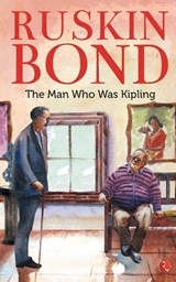 The Man Who Was Kipling - Ruskin Bond - 9788129148513