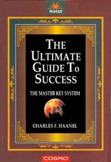 The Ultimate Guide to Success - Charles F. Haanel - 9788129200426