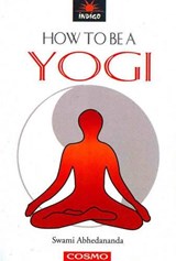 How to be a Yogi - Swami Abhedananda - 9788129202000