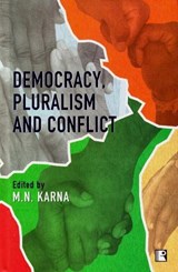 Democracy, Pluralism and Conflict -  - 9788131600191