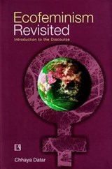 Ecofeminism Revisited - DATAR,  Chhaya - 9788131603994