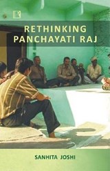 Rethinking Panchayati Raj - JOSHI,  Sanhita - 9788131608517