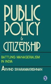 Public Policy and Citizenship: Battling Managerialism in India