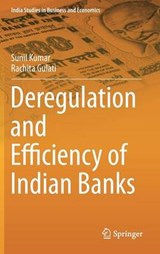 Deregulation and Efficiency of Indian Banks - KUMAR,  Sunil ; Gulati, Rachita - 9788132215448