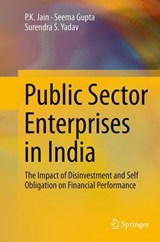 Public Sector Enterprises in India - JAIN,  P. K. ; Gupta, Seema ; Yadav, Surendra S. - 9788132235231
