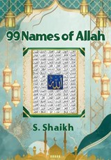 99 Names of Allah - S Shaikh - 9788169067126