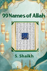 99 Names of Allah - S Shaikh - 9788169067560